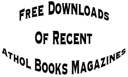 Free downloads of past Athol Books Magazines in PDF format